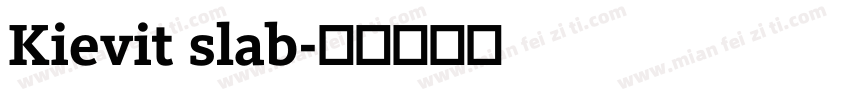Kievit slab字体转换